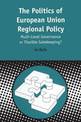 Politics of European Union Regional Policy: Multi-Level Governance or Flexible Gatekeeping?
