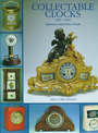 Collectable Clocks, 1840-1940: Reference and Price Guide