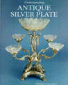 Understanding Antique Silver Plate: Reference and Price Guide: Reference and Price Guide