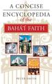 A Concise Encyclopedia of the Baha'i Faith