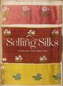 Selling Silks: A Merchant's Sample Book 1764