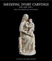 Medieval Ivory Carvings 1200-1550