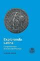 Exploranda Latina: Latin Comprehension and Unseen Practice