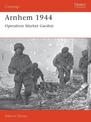 Arnhem 1944: Operation 'Market Garden'
