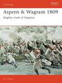 Aspern & Wagram 1809: Mighty clash of Empires