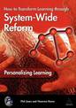 Personalizing Learning: How to Transform Learning Through System-Wide Reform