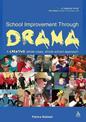 School Improvement Through Drama: A creative whole class, whole school approach