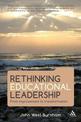 Rethinking Educational Leadership: From improvement to transformation
