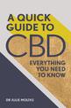A Quick Guide to CBD: Everything you need to know