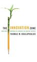 The Innovation Zone: How Great Companies Re-Innovate for Amazing Success