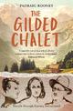 The Gilded Chalet: Travels through Literary Switzerland