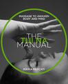 The Tui Na Manual: Massage to awaken body and mind: Manual Series