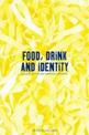 Food, Drink and Identity: Cooking, Eating and Drinking in Europe since the Middle Ages