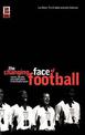 The Changing Face of Football: Racism, Identity and Multiculture in the English Game