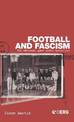 Football and Fascism: The National Game under Mussolini