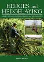 Hedges and Hedgelaying: A Guide to Planting, Management and Conservation