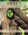 Trees: Their Use, Management, Cultivation and Biology - A Comprehensive Guide