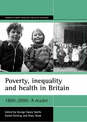 Poverty, inequality and health in Britain: 1800-2000: A reader