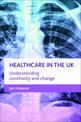 Healthcare in the UK: Understanding continuity and change