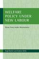 Welfare policy under New Labour: Views from inside Westminster