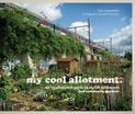 my cool allotment: an inspirational guide to stylish allotments and community gardens (My Cool)