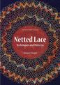 Netted Lace: Exquisite Patterns & Practical Techniques