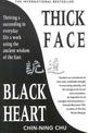 Thick Face Black Heart