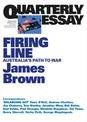 Firing Line: Australia's Path to War: Quarterly Essay 62