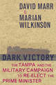 Dark Victory: The Military Campaign to Re-Elect the Prime Minister