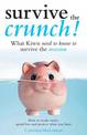 Survive the Crunch