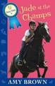 Jade at the Champs: Pony Tales Book 2
