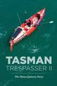 Tasman Trespasser II