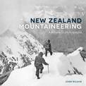 New Zealand Mountaineering: A History in Photographs