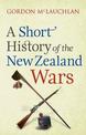 A Short History of the New Zealand Wars