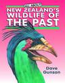 All About New Zealands Wildlife of the Past