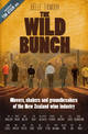 The Wild Bunch: Movers, Shakers  And Ground Breakers Of The Nz Wine Industry