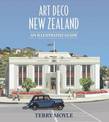 Art Deco New Zealand: An Illustrated Guide