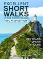 Excellent Short Walks in the South island: 250 walks under 2 hours