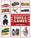 THE FASCINATING HISTORY OF TOYS & GAMES AROUND THE WORLD