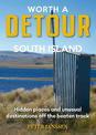 Worth A Detour South Island: Hidden Places and unusual destinations off the beaten track