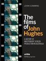 The Films of John Hughes: A History of Independent Screen Production in Australia