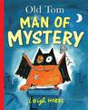 Old Tom Man of Mystery: Little Hare Books