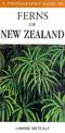Photographic Guide To Ferns Of New Zealand