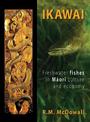 Ikawai: Freshwater Fishes in Maori Culture and Economy
