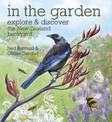 In the Garden: Explore & Discover the New Zealand Backyard