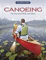 Canoeing The Essential Skills & Safety: An Essential Guide-The Essential Skills and Safety