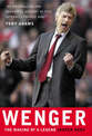 Wenger: The Making of a Legend
