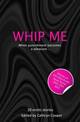 Whip Me: 20 Erotic Stories
