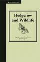 Hedgerow & Wildlife: Guide to Animals and Plants of the Hedgerow