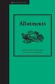 Allotments: A practical guide to growing your own fruit and vegetables (Smallholding)
